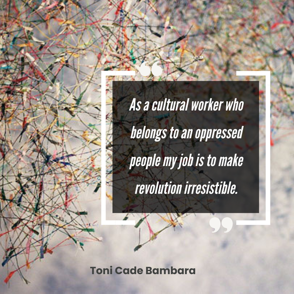 A graphic with the quote "As a cultural worker who belongs to an oppressed people my job is to make revolution irresistible." Background is a sculpture of tangled colored wire