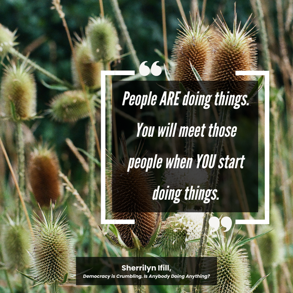 Quote graphic that reads People ARE doing things. You will meet those people when YOU start doing things.